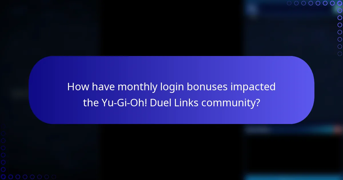 How have monthly login bonuses impacted the Yu-Gi-Oh! Duel Links community?