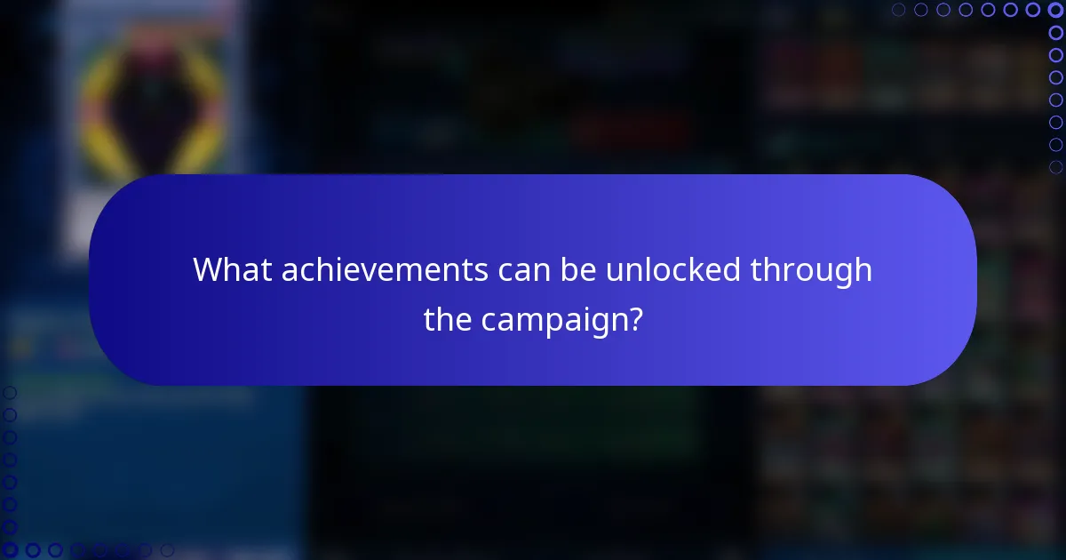 What achievements can be unlocked through the campaign?
