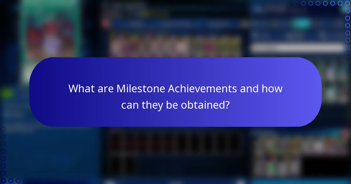 What are Milestone Achievements and how can they be obtained?
