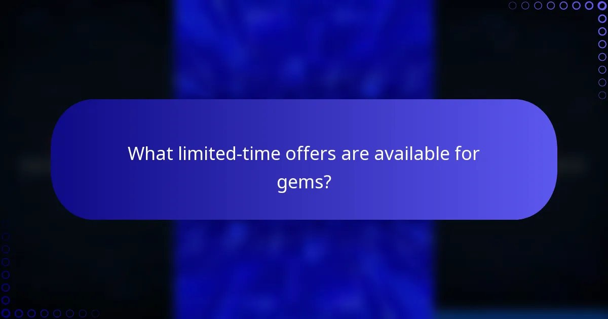 What limited-time offers are available for gems?
