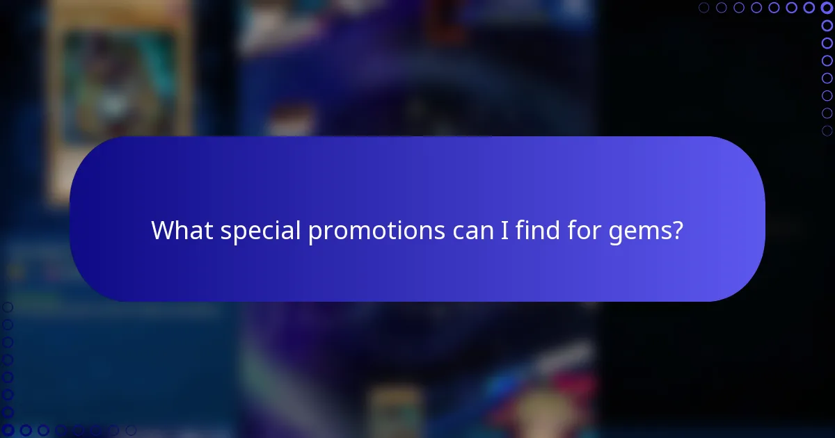 What special promotions can I find for gems?